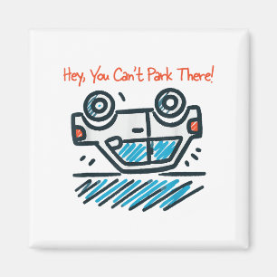 Hé, daar kun je niet parkeren! magneet