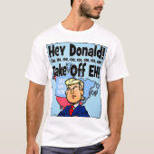 Hé Donald! Doe maar af EH! T-shirt (Voorkant)