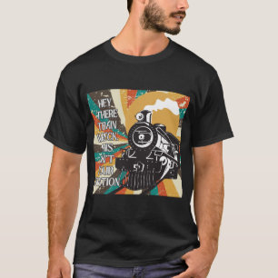 Hé, hier is de trein dit is niet jouw post t-shirt