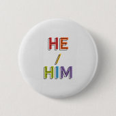 He/Him Ronde Button 5,7 Cm (Voorkant)