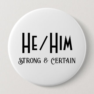 HE/HIM Sterke en zekere ronde witte Button