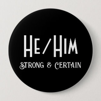 HE/HIM Sterke en zekere ronde zwarte Button