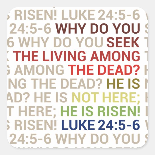 He is Risen Vierkante Sticker (Voorkant)
