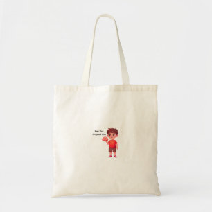 Hé, je bent dit kwijt tote bag