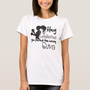 Hé Leukemiekanker Je hebt de verkeerde diva gevond T-shirt