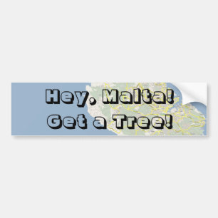 Hé, Malta! Pak een boom! Bumpersticker