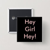 Hé meid. vierkante button 5,1 cm (Voorkant /achterkant)