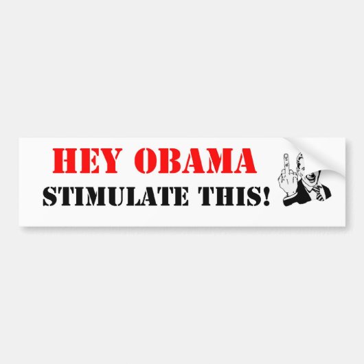 Hé Obama wil dit stimuleren! Bumpersticker (Voorkant)