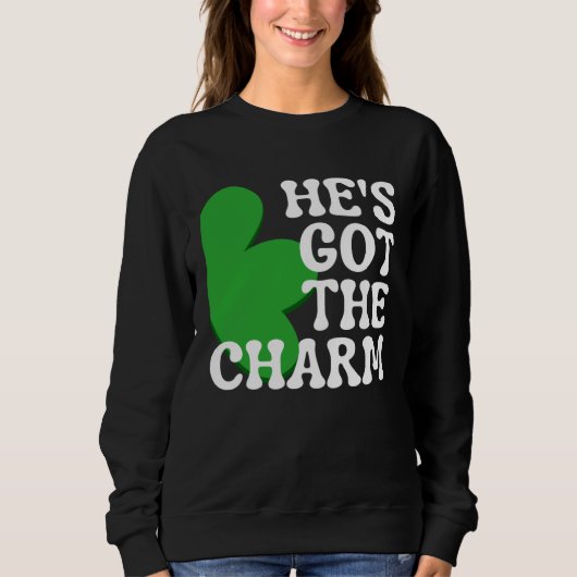 He s Got the Charm Couples Matching St Patrick s Trui (Voorkant)