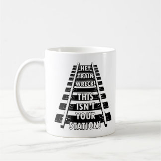 Hé Train Écrasé Ce N'est Pas Votre Station Tasse D