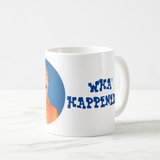 Hé ! Wha s'est produit ? ! Tasse de Fred Willard (Devant droit)