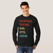 Headstart Teacher Man Myth Legend  1 T-shirt (Voorkant volledig)