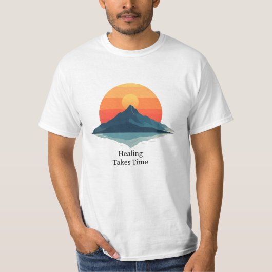 Healing Takes Time" Inspirational T-Shirt | (Devant)