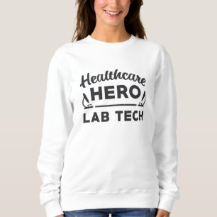 Healthcare Hero Lab Tech Laboratory Technicia Trui