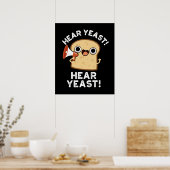 Hear YEast Hear Yeast Funny Bread Pun Dark BG Poster (Keuken)