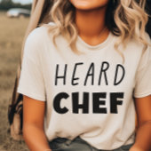 Heard Chef T-shirt