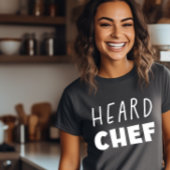 Heard Chef T-shirt