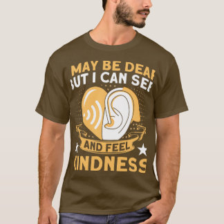 Hearing Aid Design for Sign Language Deaf Sign Lan T-shirt