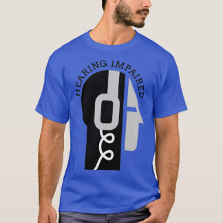 Hearing Impaired Design1 T-shirt