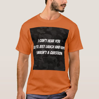 Hearing impaired funny t-shirt