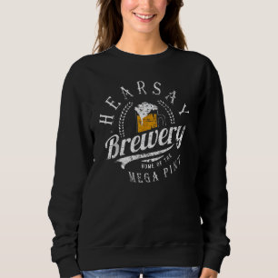 Hearsay Brewing Co Home of the Mega Pint Thatu2019 Trui