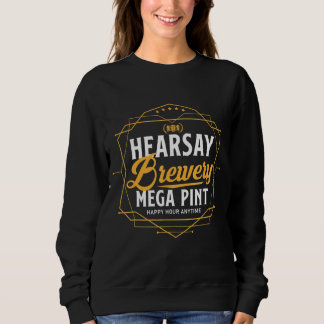Hearsay Brewing Co Home of the Mega Pint Thatu2019 Trui