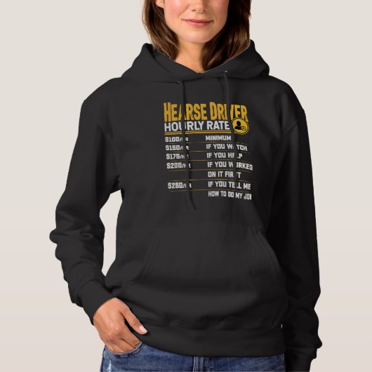 Hearse Driver Hourly Rate  Funny Hearse Operator D Hoodie (Voorkant)