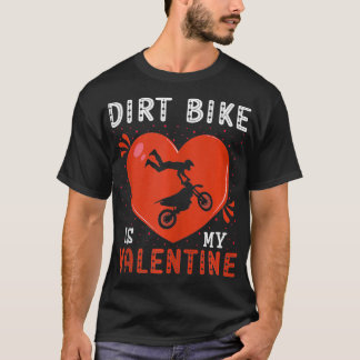 Heart Dirt Bike is mijn Valentijnsdag Dirt Bike Lo T-shirt