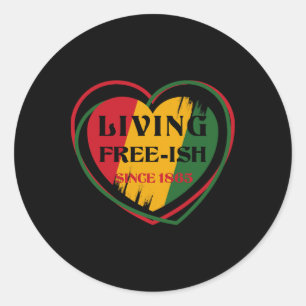 Heart Living Freeish Sinds 1865 Juneteenth Black H Ronde Sticker