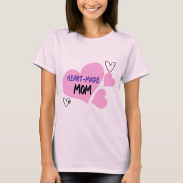 Heart-Made Mom Adoptive Mom T-shirt