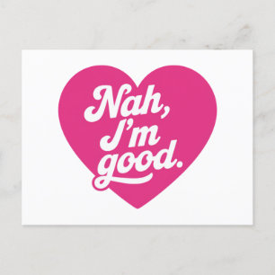 Heart Nah Im Good Anti-Valentijnsdag Single Aware Briefkaart