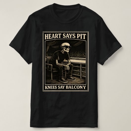 Heart Says Pit Knees Say Balcony Classic T-Shirt (Design devant)