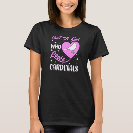 Heart Shape Cardinal Bird Just A Girl Who Loves Ca T-shirt (Voorkant)