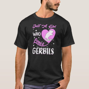Heart Shape Gerbil is gewoon een meisje dat van Ge T-shirt