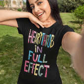 Hearthrob in volle werking t-shirt