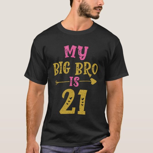 Hearts 21st Bday voor Big Brother van Sister Broth T-shirt (Voorkant)