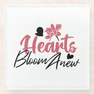 Hearts Bloom Anew - Inspirerend Bloemen Quote Glazen Onderzetter