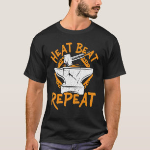 Heat Beat Repeat Metalsmith Smeding Blacksmith 1 T-shirt