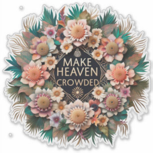 Heaven Crowded Sticker