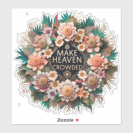 Heaven Crowded Sticker