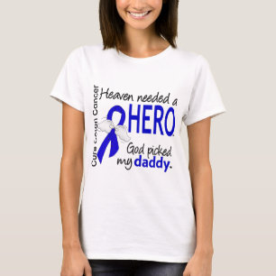Heaven had een Hero Colon Cancer papa nodig T-shirt