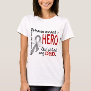 Heaven had een Hero Pa Parkinson nodig T-shirt