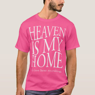 Heaven is mijn thuis Christelijke religieuze Jezus T-shirt