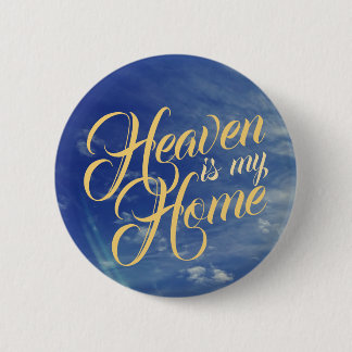 Heaven is mijn thuis met Sky Ronde Button 5,7 Cm