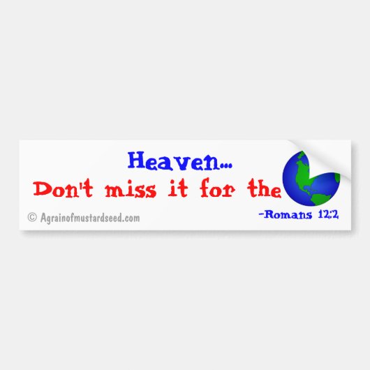 Heaven, mis het niet voor de wereld! bumpersticker (Voorkant)