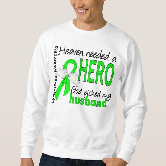 Heaven Needs a Hero Husband Lymphoma Trui (Voorkant)