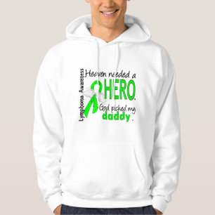 Heaven Needs a Hero papa Lymphoma Hoodie
