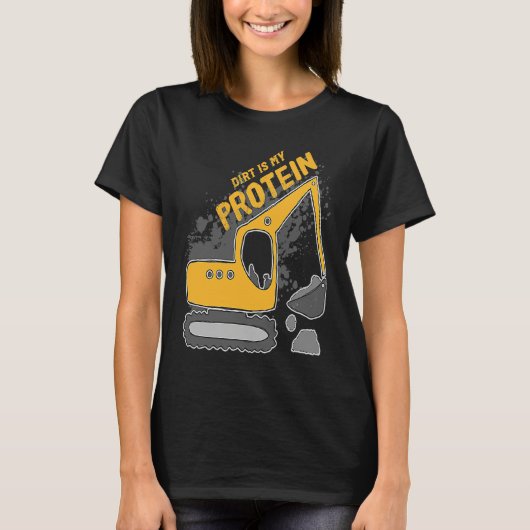 Heavy Equipment Excavator Operator Dirt is my Prot T-shirt (Voorkant)