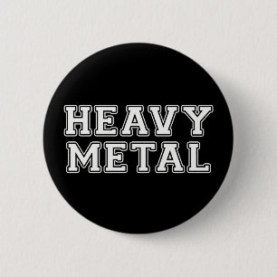 Heavy Metal Ronde Button 5,7 Cm