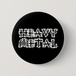 Heavy Metal Ronde Button 5,7 Cm